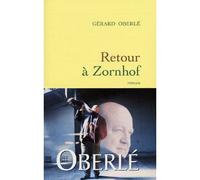 Retour à Zornhof - Gérard Oberlé - Grasset - broché - Roman