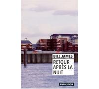 Retour après la nuit - Bill James - Rivages - Poche - Roman