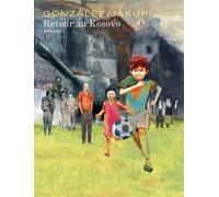 Retour au Kosovo Edition spéciale - Gani Jakupi - Dupuis - relié - Bande dessinée