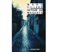 Retour au Magenta - Marc Villard - Rivages - Poche - Roman