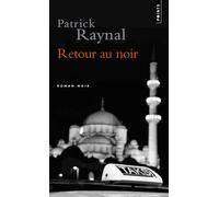 Retour au noir - Patrick Raynal - Points - broché - Roman