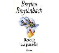 Retour au paradis - Breyten Breytenbach - Grasset - broché - Livre
