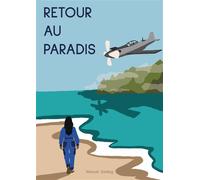 Retour au Paradis - Naouel Sadeg - Librinova - broché - Roman