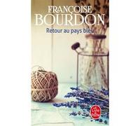 Retour au pays bleu Françoise Bourdon (Auteur)