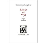 Retour au sang - Dominique Sampiero - Lettres Vives - broché - Livre