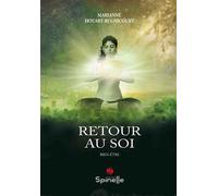 Retour au soi - Marianne Houart-Bugnicourt - Spinelle Eds - broché - Guide