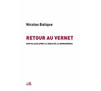 Retour Au Vernet - Mon Village Après Le Crash