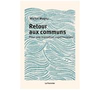 Retour Aux Communs - Pour Une Transition Copernicienne
