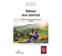 Retour aux sources Concours de la Nouvelle George Sand 19e édition - Fabrice Bonardi - L'harmattan - broché - Nouvelles