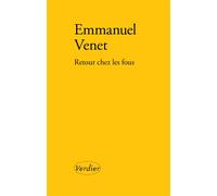 Retour chez les fous 2025 - Emmanuel Venet - Verdier - Poche - Essai
