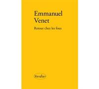 Retour chez les fous Emmanuel Venet (Auteur)
