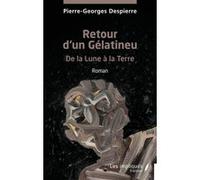 Retour d’un Gélatineu Pierre-Georges Despierre (Auteur)