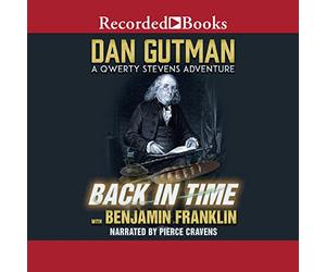 Retour dans Le Temps avec Benjamin Franklin : Une Aventure (série QWERTY Stevens)