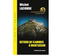 Retour De Flammes À Montségur Le sang des siècles - 1 - Michel Lacombe - Du Mot Passant Eds - Poche - Roman