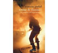 Retour de flammes: Les pompiers, des héros fatigués ?