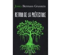 Retour de la Préfecture - Jessica Biermann Grunstein - Arche - broché - Roman