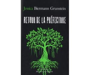 Retour de la Préfecture - Jessica Biermann Grunstein - Arche - broché - Roman