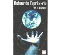 Retour de l'après-vie: Les répercussions de l'expérience de mort imminente