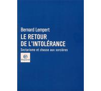 Retour de l'intolérance : Sectarisme et chasse aux sorcières
