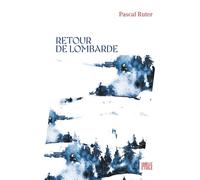 Pascal Ruter – Retour de Lombarde – Roman – Broché