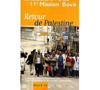 Retour De Palestine. Campagne Civile Internationale Pour La Protection Du Peuple Palestinien