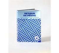 Retour de pêche - Concentré de recettes