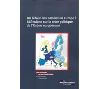 Retour des nations en Europe ? Réflexions sur la crise politique de l'U.E. Ropeenne - SOUS LA DIR. DE BARB - Documentation Francaise - broché - Essai