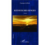 Retour des singes Roman - Constance De Bock - L'harmattan - broché - Roman