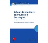 Retour d'expérience et prévention des risques : principes et méthodes: Principes et méthodes
