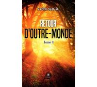 Retour d'outre-monde Tome II - Xavier Aragau - Le Lys Bleu - broché - Poésie