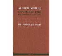 Retour du front Novembre 1918. Une révolution allemande (tome III) - Alfred Döblin - Agone - broché - Roman