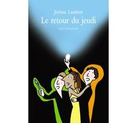 Jérôme Lambert – Retour du jeudi – Roman junior dès 9 ans – Poche