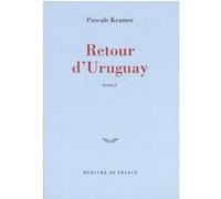 Retour d'Uruguay Pascale Kramer (Auteur)