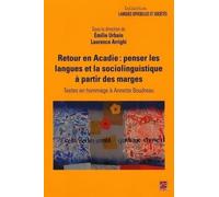 Retour en acadie. Penser les langues et la sociolinguistique à partir des marges