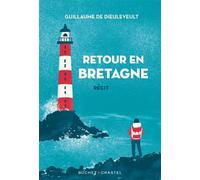 Retour en Bretagne - Guillaume de Dieuleveult - Buchet-Chastel - broché - Roman