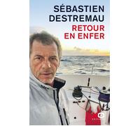 Sébastien Destremau – Retour en enfer