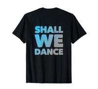 Retour imprimé Shall We Dance Ballroom Salsa Dancer Musical T-Shirt