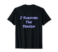 Retour Imprimer Calendrier de la Saison fiscale I Survived Tax Season Citation T-Shirt