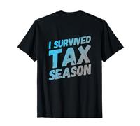 Retour Imprimer Calendrier de la Saison fiscale I Survived Tax Season Citation T-Shirt