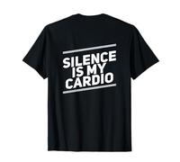 Retour Imprimer Texte Drôle Messages Texte Fun Silence is My Cardio T-Shirt