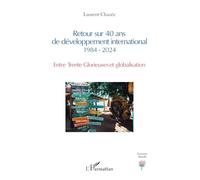 Retour sur 40 ans de développement international 1984 - 2024: Entre Trente Glorieuses et globalisation