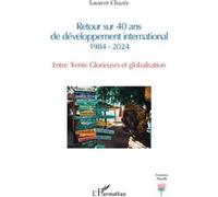 Retour sur 40 ans de développement international 1984-2024: Entre Trente Glorieuses et globalisation
