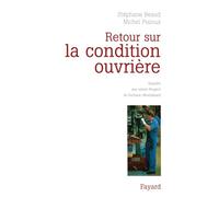 Retour sur la condition ouvrière: Enquête aux usines Peugeot de Sochaux-Montbéliard