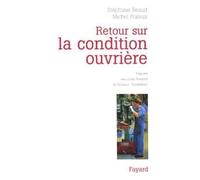 Retour sur la condition ouvrière Enquête aux usines Peugeot de Sochaux-Montbéliard - Stéphane Beaud - Fayard - broché - Etude