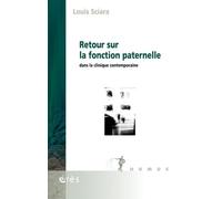 RETOUR SUR LA FONCTION PATERNELLE - DANS LA CLINIQUE CONTEMPORAINE