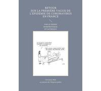 Retour Sur La Première Vague De L'épidemie De Coronavirus En France
