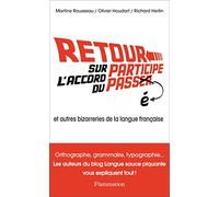 Retour sur l'accord du participe passé et autres bizarreries de la langue française