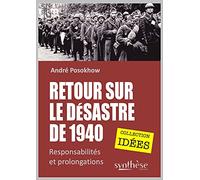 Retour sur le désastre de 1940: Responsabilités et prolongations