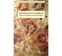 Retour Sur Le Terrain - Nouveaux Regards, Nouvelles Pratiques