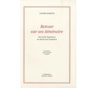 Retour Sur Un Itinéraire - Du Code Napoléon Au Siècle Des Lumières